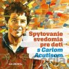 Spytovanie svedomia pre deti s Carlom Acutisom - Magdalena Kędzierska-Zaporowska Spytovanie svedomia pre deti s Carlom Acutisom - Magdalena Kędzierska-Zaporowska