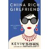 China Rich Girlfriend - Kevin Kwan China Rich Girlfriend - Kevin Kwan