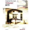 Snesitelná těžkost bytí - Alica Bartková Snesitelná těžkost bytí - Alica Bartková