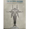 The Natural Method: Georges Hébert's Practical Guide to Physical Education (Georges Hebert,Philippe Til)(Brožovaná) The Natural Method: Georges Hébert's Practical Guide to Physical Education (Georges Hebert,Philippe Til)(Brožovaná)