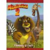Madagascar 2 - Filmový príbeh - Eastone Books Madagascar 2 - Filmový príbeh - Eastone Books