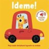 Ideme! Ideme!
