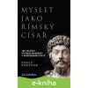 E-kniha Myslet jako římský císař - Donald Robertson E-kniha Myslet jako římský císař - Donald Robertson