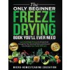 The Only Beginner Freeze Drying Book You'll Ever Need The Only Beginner Freeze Drying Book You'll Ever Need