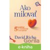 E-kniha Ako milovať - David Richo E-kniha Ako milovať - David Richo