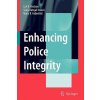 Enhancing Police Integrity (Carl B. Klockars,Sanja Kutnjak Ivkovic,M.R. Haberfeld)(Brožovaná) Enhancing Police Integrity (Carl B. Klockars,Sanja Kutnjak Ivkovic,M.R. Haberfeld)(Brožovaná)