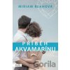 Příběh akvamarínu - Miriam Blahová Příběh akvamarínu - Miriam Blahová