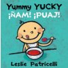 Yummy Yucky / Ńam Puaj (Leslie Patricelli,Teresa Mlawer)(Pevná) Yummy Yucky / Ńam Puaj (Leslie Patricelli,Teresa Mlawer)(Pevná)