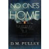 No One's Home (D. M. Pulley)(Brožovaná) No One's Home (D. M. Pulley)(Brožovaná)