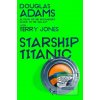 Starship Titanic (Douglas Adams) Starship Titanic (Douglas Adams)