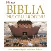 Biblia pre celú rodinu Biblia pre celú rodinu