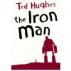 Iron Man (Ted Hughes)(Brožovaná) Iron Man (Ted Hughes)(Brožovaná)