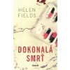 Dokonalá smrť - Fieldsová Helen Dokonalá smrť - Fieldsová Helen