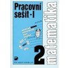 Matematika pro 2. ročník ZŠ - 1. část - Pracovní sešit - Coufalová Jana Matematika pro 2. ročník ZŠ - 1. část - Pracovní sešit - Coufalová Jana