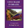 UFO Crash in Brazil UFO Crash in Brazil