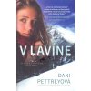 V lavíne - Dani Pettreyová V lavíne - Dani Pettreyová