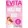Maj ma rád - Evita Twardzik Maj ma rád - Evita Twardzik