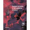 Česká stopa v dějinách fyziky - Ivo Kraus Česká stopa v dějinách fyziky - Ivo Kraus