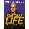 Success For Life - Paul Mckenna Success For Life - Paul Mckenna