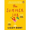 The Summer Job - Lizzy Dent, Penguin Books The Summer Job - Lizzy Dent, Penguin Books