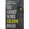 Ghost Wore Yellow Socks Ghost Wore Yellow Socks