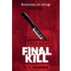 Final Kill (S. T. Ashman)(Brožovaná) Final Kill (S. T. Ashman)(Brožovaná)
