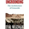 Ungrounding - Eyal Weizman Ungrounding - Eyal Weizman