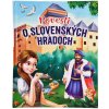 Povesti o slovenských hradoch Povesti o slovenských hradoch