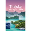 Thajsko - ostrovy a pláže - Lonely Planet Thajsko - ostrovy a pláže - Lonely Planet