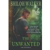 The Unwanted (Shiloh Walker)(Brožovaná) The Unwanted (Shiloh Walker)(Brožovaná)