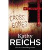 Cross Bones (Kathy Reichs)(Brožovaná) Cross Bones (Kathy Reichs)(Brožovaná)