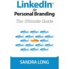LinkedIn for Personal Branding (Sandra Long)(Brožovaná) LinkedIn for Personal Branding (Sandra Long)(Brožovaná)