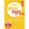 Pack Cahier d'activités + version numérique Mon Alter Ego 1 (Brožovaná) Pack Cahier d'activités + version numérique Mon Alter Ego 1 (Brožovaná)