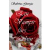 Ein Vampir fürs Leben (Sabrina Georgia)(Brožovaná) Ein Vampir fürs Leben (Sabrina Georgia)(Brožovaná)