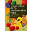 Diagnostika dítěte předškolního věku - Vlasta Šmardová, Jiřina Bednářová Diagnostika dítěte předškolního věku - Vlasta Šmardová, Jiřina Bednářová
