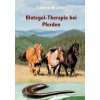 Blutegel-Therapie bei Pferden (Sabine Kramer)(Brožovaná) Blutegel-Therapie bei Pferden (Sabine Kramer)(Brožovaná)