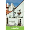 E-kniha Praha neznámá - Petr Ryska E-kniha Praha neznámá - Petr Ryska
