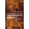Ein Führer durch das lasterhafte Berlin (Curt Moreck)(Pevná) Ein Führer durch das lasterhafte Berlin (Curt Moreck)(Pevná)