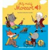 Môj malý Mozart - Emilie Collet, Séverine Cordier (ilustrátor) Môj malý Mozart - Emilie Collet, Séverine Cordier (ilustrátor)