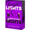 Bright Lights and Summer Nights Bright Lights and Summer Nights