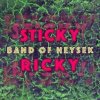 Band Of Heysek: Sticky Ricky - Band of Heysek Band Of Heysek: Sticky Ricky - Band of Heysek
