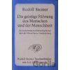 Die geistige Führung des Menschen und der Menschheit - Rudolf Steiner Die geistige Führung des Menschen und der Menschheit - Rudolf Steiner
