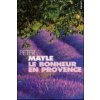 Le bonheur en Provence Le bonheur en Provence