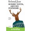 E-kniha Koniec sveta, ako ho poznáme - Erlend Loe E-kniha Koniec sveta, ako ho poznáme - Erlend Loe