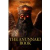 The Anunnaki Book The Anunnaki Book