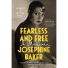 Fearless and Free (BAKER JOSEPHINE)(Pevná) Fearless and Free (BAKER JOSEPHINE)(Pevná)