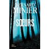 Sœurs - Bernard Minier Sœurs - Bernard Minier