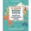 Po stopách nášho sveta na 12 ilustrovaných mapách Po stopách nášho sveta na 12 ilustrovaných mapách