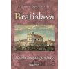 Bratislava – história, osobnosti, pamiatky - Viera Obuchová Bratislava – história, osobnosti, pamiatky - Viera Obuchová