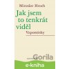E-kniha Jak jsem to tenkrát viděl - Miroslav Hroch E-kniha Jak jsem to tenkrát viděl - Miroslav Hroch